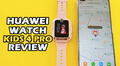 Huawei Watch Kids 4 Pro: review del reloj inteligente para niños con cámara integrada