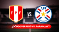 ¿Cómo VER ONLINE Perú vs. Paraguay EN VIVO por el amistoso previo a la Copa América 2024?