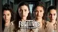 ‘Fugitivas’ capítulo 30 por Canal de las Estrellas: cuándo, a qué hora y dónde ver la novela ONLINE