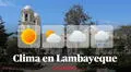 Clima en Lambayeque, vía Senamhi: temperaturas máximas y mínimas por distritos este 11 de agosto