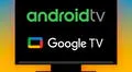 ¿Google TV o Android TV? Conoce en qué diferencian antes de comprar un nuevo Smart TV
