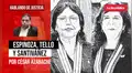 Espinoza, Tello y Santiváñez, por César Azabache