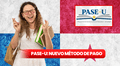 Lo último del tercer pago PASE-U HOY, 7 de marzo: esto se dijo del cambio a la nueva modalidad de pago y los montos oficiales