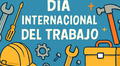 Los mejores mensajes y frases bonitas para enviar en el Día del Trabajo 2025 hoy, 1 de mayo