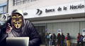 Banco de la Nación advierte nuevo fraude a usuarios: delincuentes simulan ser trabajadores para robar claves y hacer transferencias bancarias