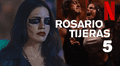 ¿Qué se sabe hasta ahora sobre la temporada 5 de 'Rosario Tijeras' en Netflix?