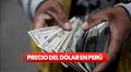 Precio del dólar en Perú HOY, martes 26 de agosto: ¿cuál es la cotización del tipo de cambio?