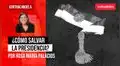 ¿Cómo salvar la presidencia?, por Rosa María Palacios