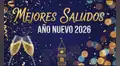 ¿Qué decir en Año Nuevo? Los mejores saludos para impresionar a tus seres queridos, amigos y colegas este 2026