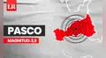Temblor en Oxapampa: sismo de magnitud 3,6 se sintió en Pasco, según IGP