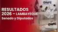 Resultados Elecciones 2026 en Lambayeque: quién fue electo senador y quiénes diputados