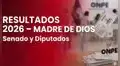 Resultados Madre de Dios Elecciones 2026 EN VIVO: conteo oficial ONPE para senador y diputados