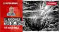 El rugido que sube del abismo, por Jorge Bruce