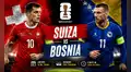 Suiza vs Bosnia y Herzegovina: a qué hora y dónde ver el partido por el Mundial 2026