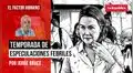 Temporada de especulaciones febriles, por Jorge Bruce