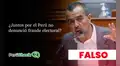 Es falso que Juntos por el Perú no haya denunciado fraude