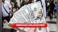 Precio del dólar en Perú hoy, domingo 9 de agosto de 2026: consulta el tipo de cambio en bancos, casas de cambio y plataformas digitales