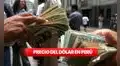 Precio del dólar en Perú hoy, martes 11 de agosto de 2026: consulta el tipo de cambio en bancos, casas de cambio y plataformas digitales
