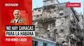 No hay Caracas para La Habana, por Mirko Lauer