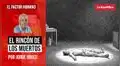 El rincón de los muertos, por Jorge Bruce