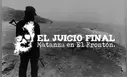 ¿Cómo se hizo ‘El juicio final'?