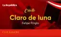 Claro de luna, canción de Felipe Pinglo