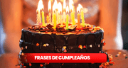 ¿Qué frases de cumpleaños puedo enviar? mensajes, felicitaciones e imágenes motivadoras