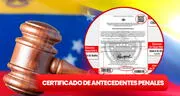 Antecedentes penales en Venezuela 2024: ¿cómo apostillar y cuál es el costo del certificado? GUÍA FÁCIL