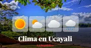 Clima en Ucayali, vía Senamhi: temperaturas máximas y mínimas por distritos este 16 de mayo