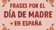 Las mejores frases para el Día de la Madre 2025 en España: dedicatorias bonitas para felicitar a mamá por WhatsApp