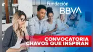 Beca BBVA Chavos que Inspiran: ¿cuál es el monto y qué requisitos necesito?