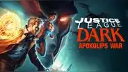 ‘Justice League Dark: Apokolips war’: la más violenta y épica, según la crítica