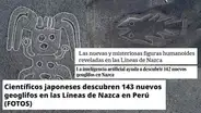 Líneas de Nasca: medios internacionales informaron sobre descubrimiento de nuevos geoglifos