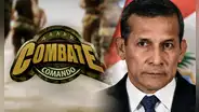 ¿Por qué acabó la secuencia “La escuela de Combate” y qué tuvo que ver Ollanta Humala?