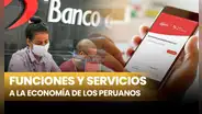 ¿Qué es el Banco de la Nación?: funciones, servicios y más