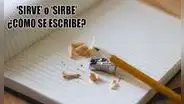 ‘Sirve’ o ‘sirbe’: ¿cuál es la manera correcta de escribir la palabra?