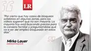 Mamá, papá, llegó el bloqueo, por Mirko Lauer