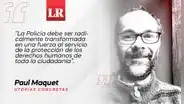 Reforma de la Policía, por Paul E. Maquet