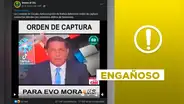 No, orden de captura a Evo Morales no es actual: data de 2019 y fue anulada
