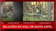Santa Anita: sujetos desataron balacera en restaurante del Mall Aventura Plaza