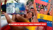 ¡Cobra HOY el bono Beca Universitaria Febrero 2023! Conoce cuánto es y quiénes son los beneficiarios