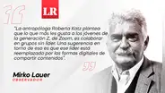 Generación Z, por Mirko Lauer