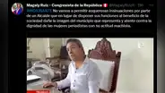 Congresista Magaly Ruiz: "No vamos a permitir asquerosas insinuaciones por parte de un alcalde”