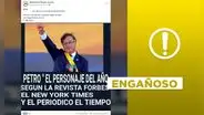 Es engañoso el post que dice que Petro fue nombrado "hombre del año" por Forbes, New York Times y El Tiempo