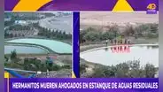 Lurín: 2 hermanos de 10 y 6 años mueren tras ingresar a estanque de aguas residuales