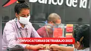 ¿Acabaste la universidad? Banco de la Nación ofrece 129 empleos con sueldos de hasta S/6.800