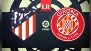 ¿Dónde ver Atlético Madrid vs. Girona EN VIVO y cómo ver TRANSMISIÓN ONLINE GRATIS por internet?
