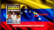 Bono de Guerra Económica marzo 2023: recibe HOY el pago del subsidio a través del Sistema Patria