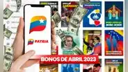 Pagos del Sistema Patria, abril 2023: ¿cuáles serán los nuevos montos y qué subsidios puedo recibir?