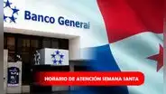 Banco General de Panamá: ¿en qué horario trabajará la institución durante la Semana Santa 2023?